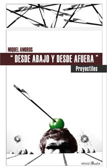 Desde abajo y desde afuera. Prpoyectiles. 